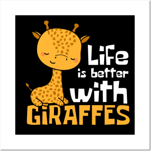 Life Is Better With Giraffes Funny Posters and Art